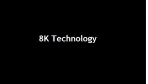 8K Technology TV
