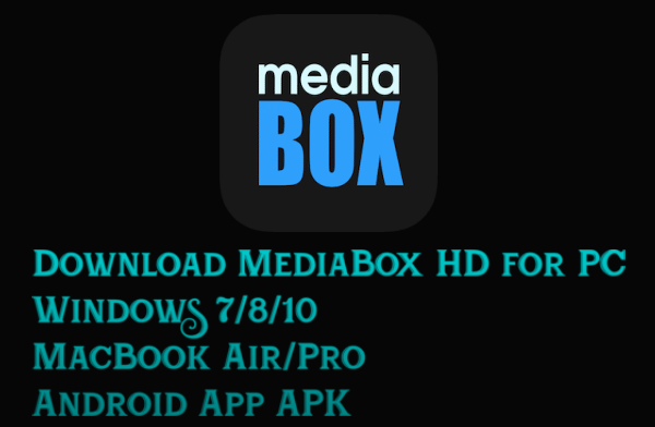 Download MediaBox HD for PC Windows 7/8/10 & Mac OS MacBook